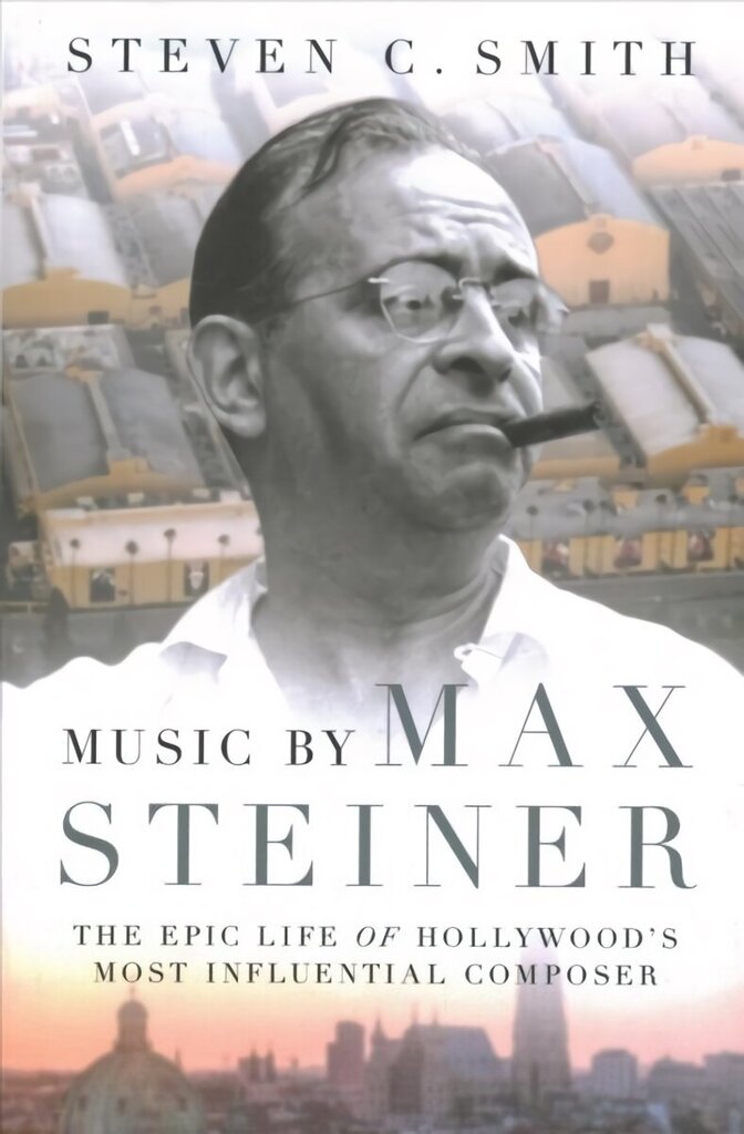 Music by Max Steiner: The Epic Life of Hollywood's Most Influential Composer hind ja info | Elulooraamatud, biograafiad, memuaarid | kaup24.ee