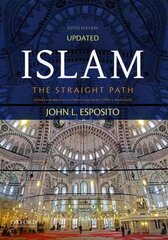 Islam: The Straight Path 5th Revised edition цена и информация | Духовная литература | kaup24.ee