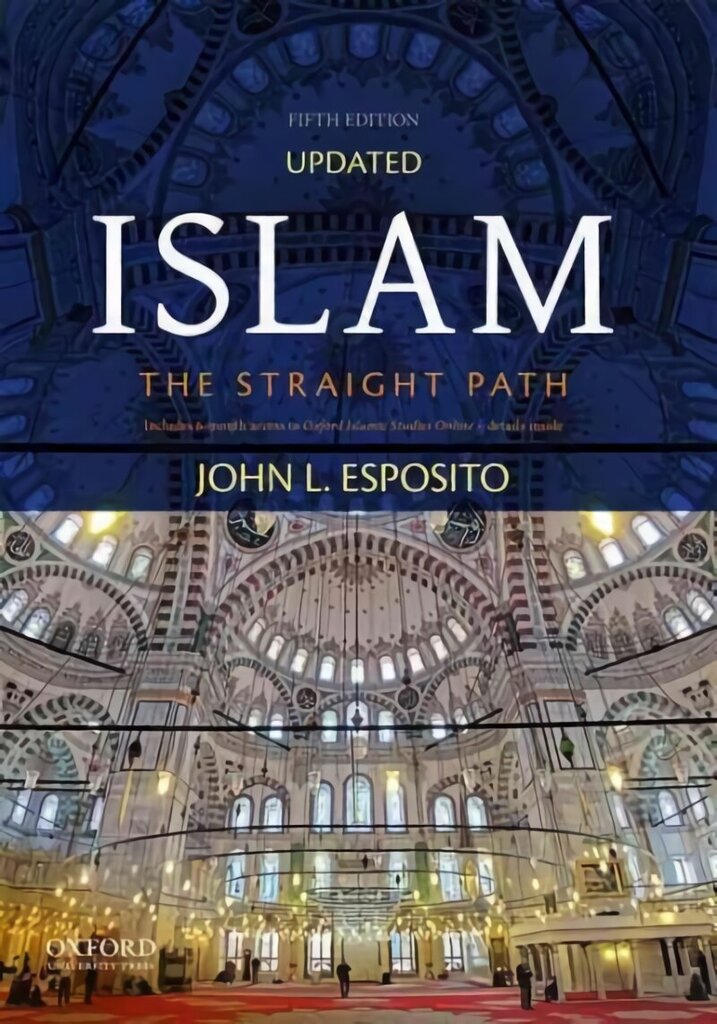 Islam: The Straight Path 5th Revised edition hind ja info | Usukirjandus, religioossed raamatud | kaup24.ee