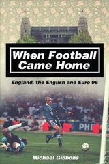 When Football Came Home: England, the English and Euro 96 hind ja info | Tervislik eluviis ja toitumine | kaup24.ee