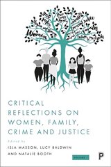 Critical Reflections on Women, Family, Crime and Justice hind ja info | Ühiskonnateemalised raamatud | kaup24.ee