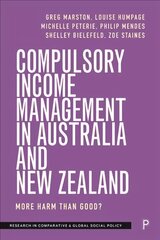 Compulsory Income Management in Australia and New Zealand: More Harm than Good? цена и информация | Книги по социальным наукам | kaup24.ee