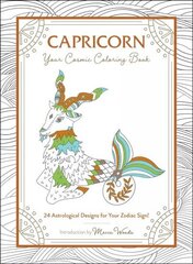 Capricorn: Your Cosmic Coloring Book: 24 Astrological Designs for Your Zodiac Sign! цена и информация | Книги о питании и здоровом образе жизни | kaup24.ee