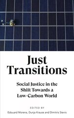 Just Transitions: Social Justice in the Shift Towards a Low-Carbon World hind ja info | Majandusalased raamatud | kaup24.ee