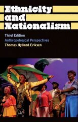 Ethnicity and Nationalism: Anthropological Perspectives 3rd edition hind ja info | Ühiskonnateemalised raamatud | kaup24.ee