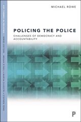 Policing the Police: Challenges of Democracy and Accountability цена и информация | Книги по социальным наукам | kaup24.ee