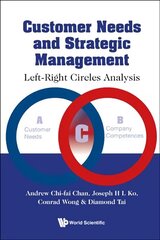 Customer Needs And Strategic Management: Left-right Circles Analysis цена и информация | Книги по экономике | kaup24.ee