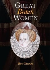 Great British Women цена и информация | Исторические книги | kaup24.ee