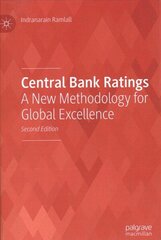 Central Bank Ratings: A New Methodology for Global Excellence 2nd ed. 2022 hind ja info | Majandusalased raamatud | kaup24.ee