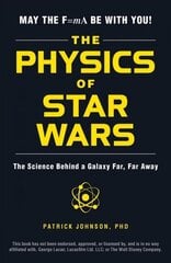 Physics of Star Wars: The Science Behind a Galaxy Far, Far Away цена и информация | Книги об искусстве | kaup24.ee