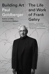 Building Art: The Life and Work of Frank Gehry цена и информация | Биографии, автобиогафии, мемуары | kaup24.ee