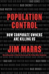 Population Control: How Corporate Owners Are Killing Us цена и информация | Книги по социальным наукам | kaup24.ee