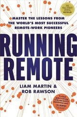 Running Remote: Master the Lessons from the World's Most Successful Remote-Work Pioneers hind ja info | Majandusalased raamatud | kaup24.ee