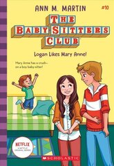 Logan Likes Mary Anne! (the Baby-Sitters Club #10): Volume 10 цена и информация | Книги для подростков и молодежи | kaup24.ee