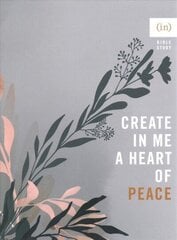 Create in Me a Heart of Peace цена и информация | Духовная литература | kaup24.ee