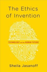 Ethics of Invention: Technology and the Human Future hind ja info | Majandusalased raamatud | kaup24.ee