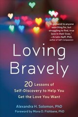 Loving Bravely: 20 Lessons of Self-Discovery to Help You Get the Love You Want hind ja info | Eneseabiraamatud | kaup24.ee