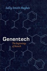 Genentech: The Beginnings of Biotech цена и информация | Книги по экономике | kaup24.ee