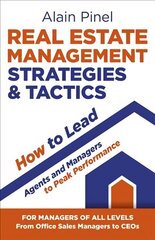 Real Estate Management Strategies & Tactics - How to lead agents and managers to peak performance hind ja info | Majandusalased raamatud | kaup24.ee