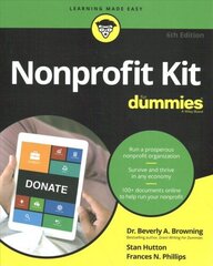 Nonprofit Kit For Dummies, 6th Edition 6th Edition цена и информация | Книги по экономике | kaup24.ee