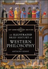 Illustrated Brief History of Western Philosophy , 20th Anniversary Edition, Third Edition hind ja info | Ajalooraamatud | kaup24.ee