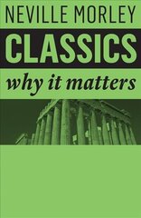 Classics - Why It Matters: Why It Matters цена и информация | Исторические книги | kaup24.ee