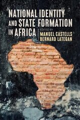 National Identity and State Formation in Africa hind ja info | Ühiskonnateemalised raamatud | kaup24.ee