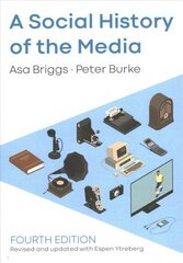 Social History of the Media 4th Edition цена и информация | Исторические книги | kaup24.ee