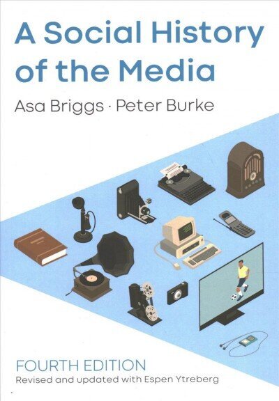 Social History of the Media 4th Edition цена и информация | Ajalooraamatud | kaup24.ee