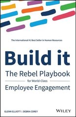 Build it - The Rebel Playbook for World Class Employee Engagement цена и информация | Книги по экономике | kaup24.ee