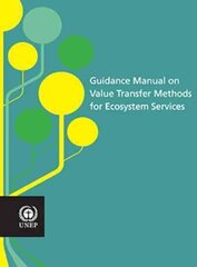 Guidance manual on value transfer methods for ecosystem services hind ja info | Ühiskonnateemalised raamatud | kaup24.ee