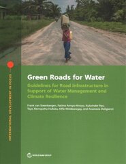 Green roads for water: guidelines for road infrastructure in support of water management and climate resilience hind ja info | Ühiskonnateemalised raamatud | kaup24.ee
