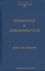 Givenness & Hermeneutics цена и информация | Духовная литература | kaup24.ee