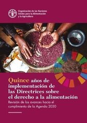 Fifteen Years Implementing the Right to Food Guidelines (Spanish Edition): Reviewing Progress to Achieve the 2030 Agenda цена и информация | Книги по социальным наукам | kaup24.ee