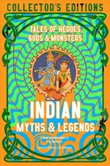 Indian Myths & Legends: Tales of Heroes, Gods & Monsters hind ja info | Fantaasia, müstika | kaup24.ee