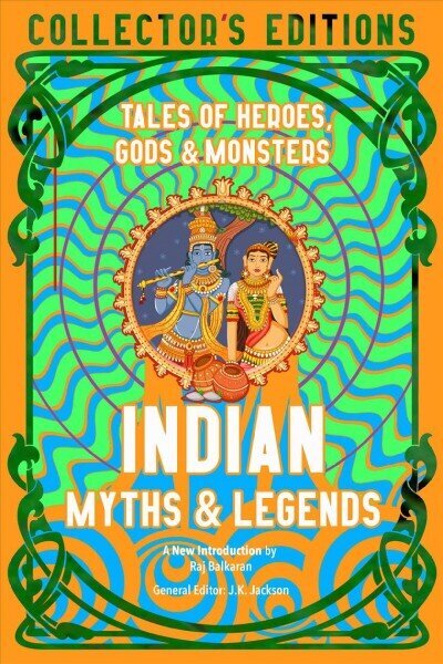 Indian Myths & Legends: Tales of Heroes, Gods & Monsters цена и информация | Fantaasia, müstika | kaup24.ee