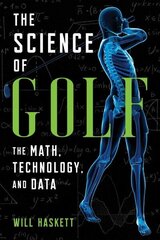 Science of Golf: The Math, Technology, and Data цена и информация | Книги о питании и здоровом образе жизни | kaup24.ee