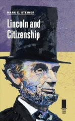 Lincoln and Citizenship цена и информация | Исторические книги | kaup24.ee