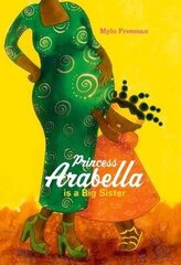 Princess Arabella is a Big Sister hind ja info | Väikelaste raamatud | kaup24.ee