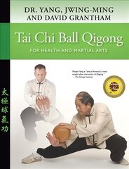 Tai Chi Ball Qigong: For Health and Martial Arts цена и информация | Самоучители | kaup24.ee