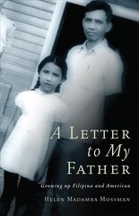 Letter to My Father: Growing up Filipina and American hind ja info | Elulooraamatud, biograafiad, memuaarid | kaup24.ee