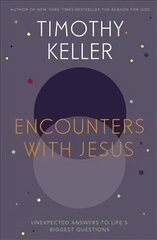 Encounters With Jesus: Unexpected Answers to Life's Biggest Questions Digital original цена и информация | Духовная литература | kaup24.ee