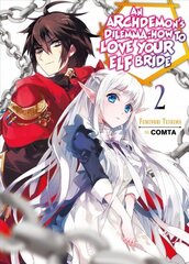 Archdemon's Dilemma: How to Love Your Elf Bride: Volume 2: How to Love Your Elf Bride: Volume 2 hind ja info | Fantaasia, müstika | kaup24.ee