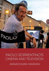 Paolo Sorrentino's Cinema and Television New edition цена и информация | Книги об искусстве | kaup24.ee