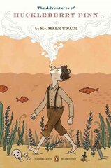 Adventures of Huckleberry Finn: Penguin Classics Deluxe Edition цена и информация | Фантастика, фэнтези | kaup24.ee