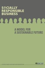 Socially responsible business: a model for a sustainable future hind ja info | Majandusalased raamatud | kaup24.ee