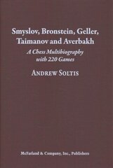 Smyslov, Bronstein, Geller, Taimanov and Averbakh: A Chess Multibiography with 220 Games hind ja info | Tervislik eluviis ja toitumine | kaup24.ee