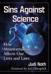 Sins Against Science: How Misinformation Affects Our Lives and Laws цена и информация | Книги по экономике | kaup24.ee