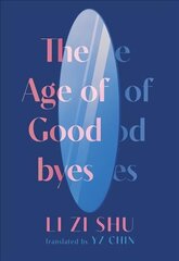 Age of Goodbyes цена и информация | Фантастика, фэнтези | kaup24.ee