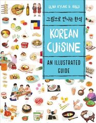 Korean Cuisine: An Illustrated Guide цена и информация | Книги рецептов | kaup24.ee